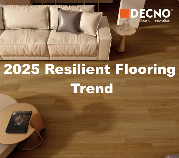 2025 Resilient Flooring Trend: Functionality & Aesthetics