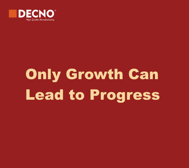Only Growth Can Lead to Progress｜DECNO